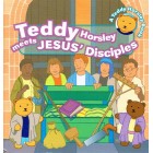 Teddy Horsley Meets Jesus' Disciples by Leslie J Francis